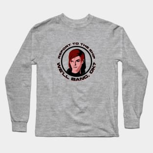 "We'll Bang, Okay?" (FemShep Version) Long Sleeve T-Shirt